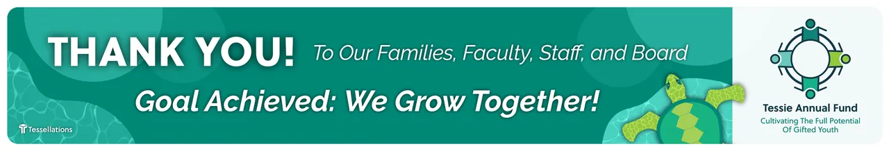 Thank-you banner in teal: Thank you to our families, faculty, staff and board. Goal achieved: We grow together! A turtle swims beside the Tessie Annual Fund logo.