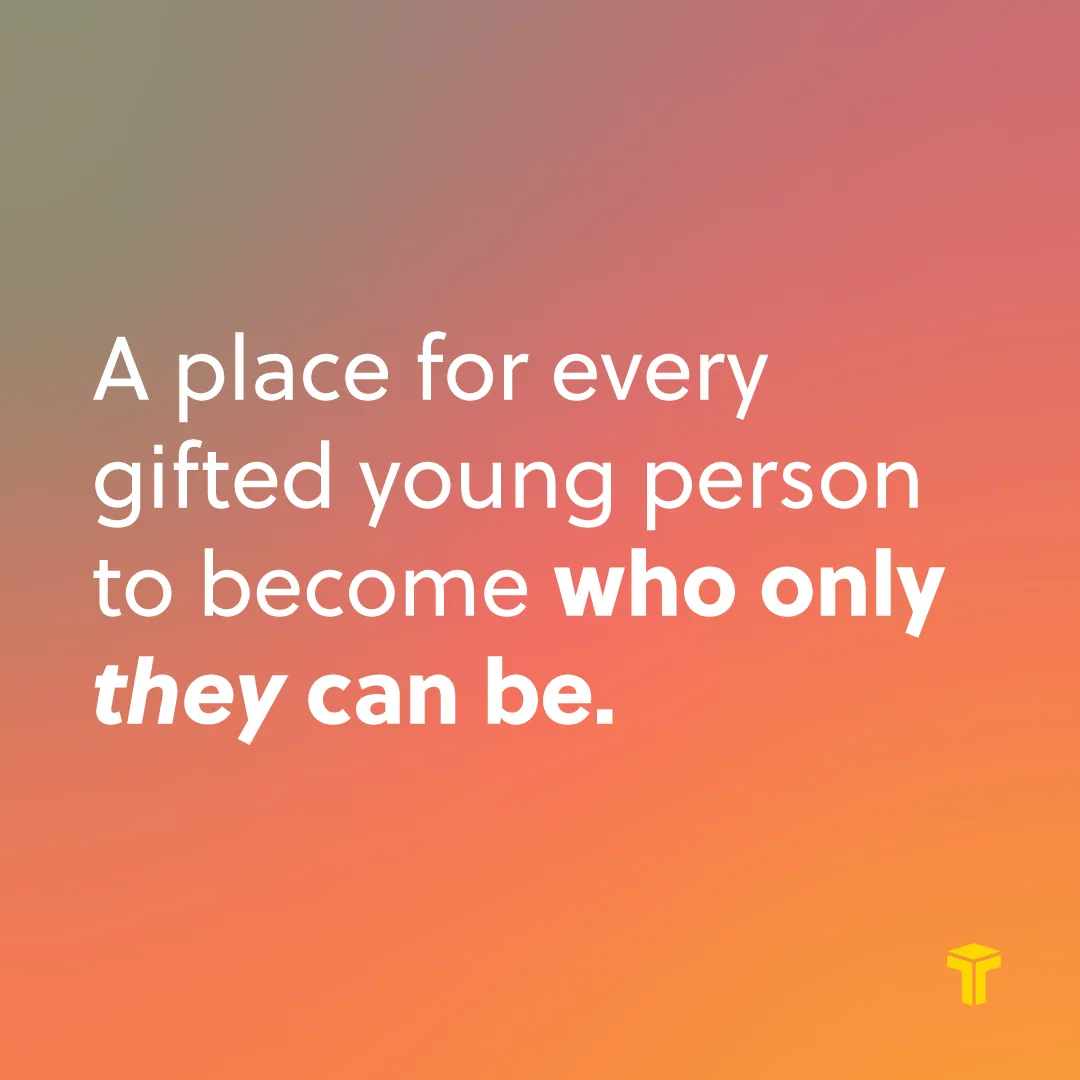 Carousel slide three: A place for every gifted young person to become who only they can be